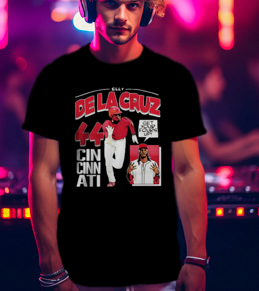 Elly De La Cruz Cincinnati Reds 44 Get Your Fours Up T-Shirt