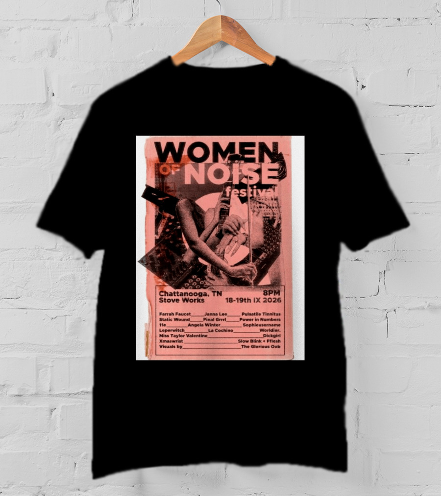 Women Of Noise Festival Chattanooga TN 2026 Stove Works Farrah Faucet Janna Lee Live Music Event T-Shirt