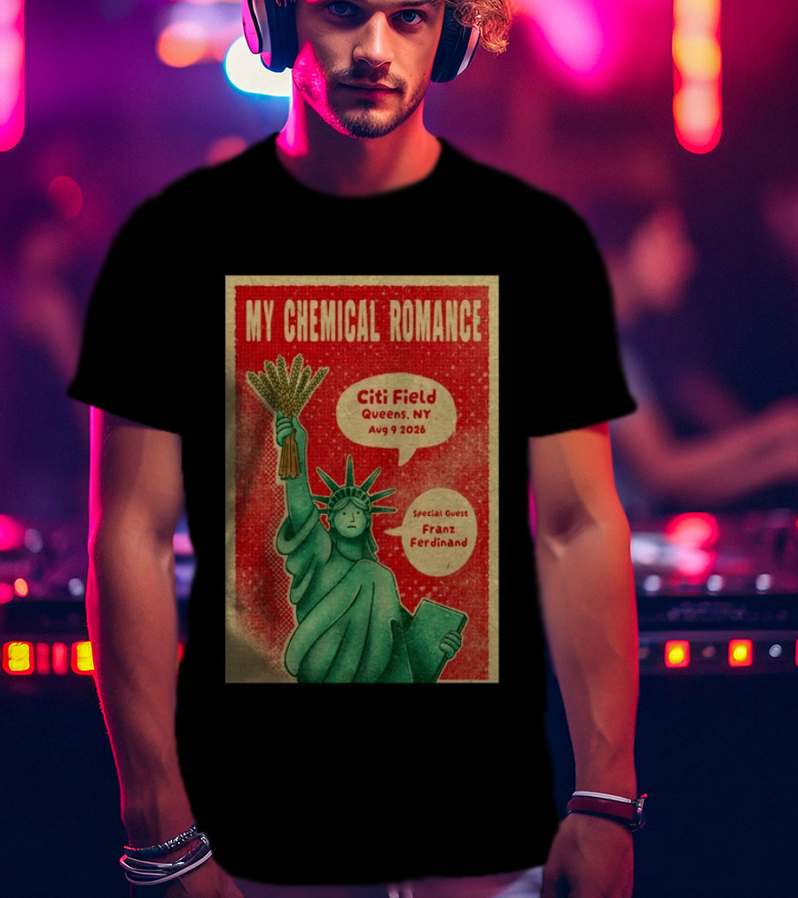 My Chemical Romance Citi Field Queens NY August 9 2026 Special Guest Franz Ferdinand Statue Of Liberty T-Shirt