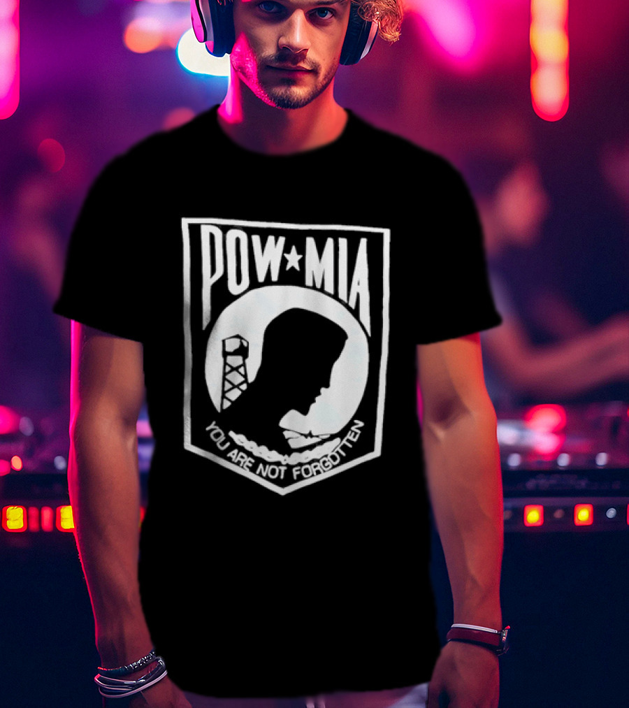 POW MIA You Are Not Forgotten Military Remembrance T-Shirt