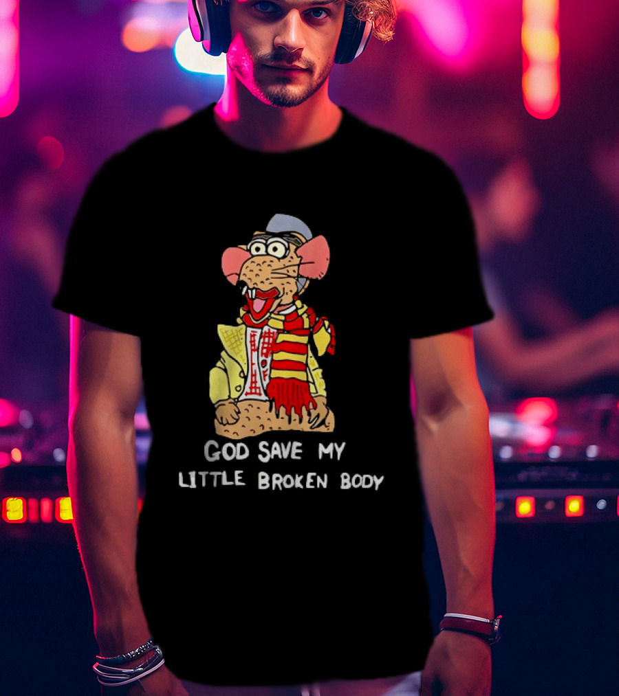 God Save My Little Broken Body Rat Character In Scarf And Yellow Jacket T-Shirt