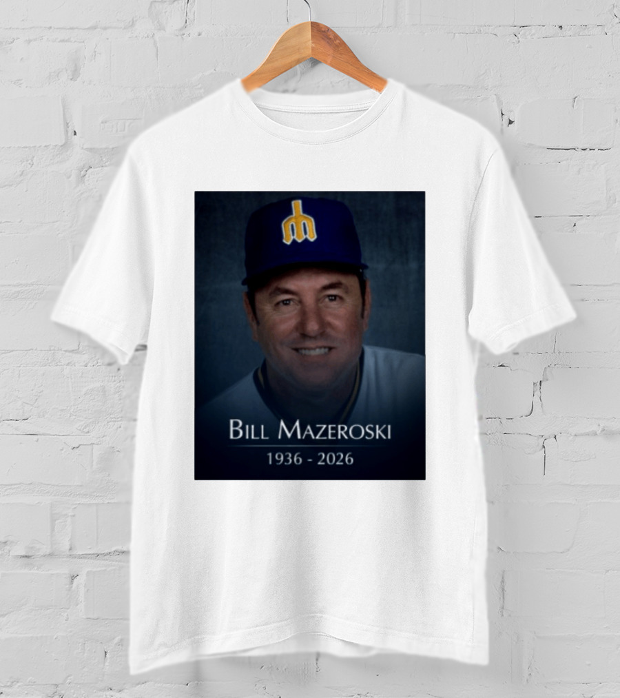 Bill Mazeroski National Baseball Hall Of Fame 1936 2026 Mariners Coach T-Shirt