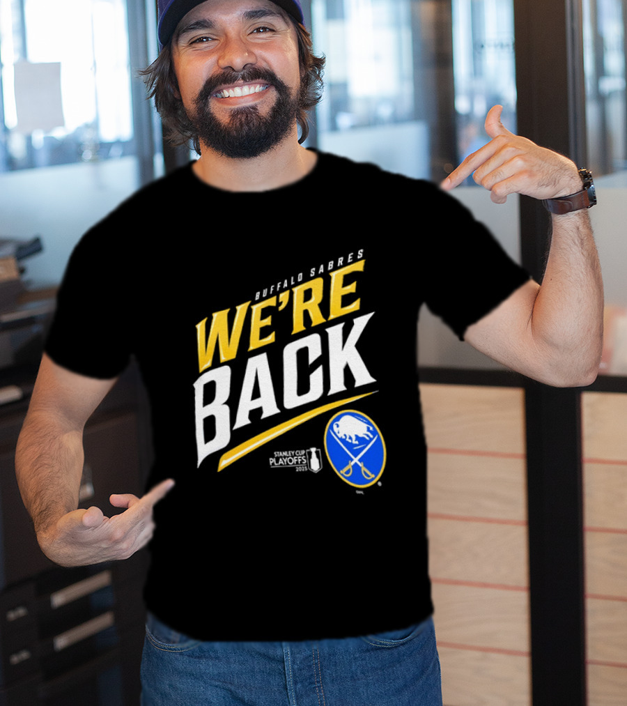Buffalo Sabres We're Back Stanley Cup Playoffs NHL T-Shirt