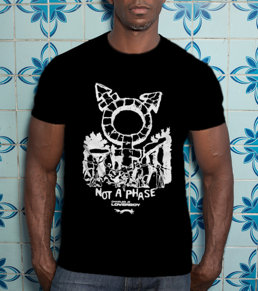 Not A Phase Charles Jeffrey Loverboy LGBTQ T-Shirt