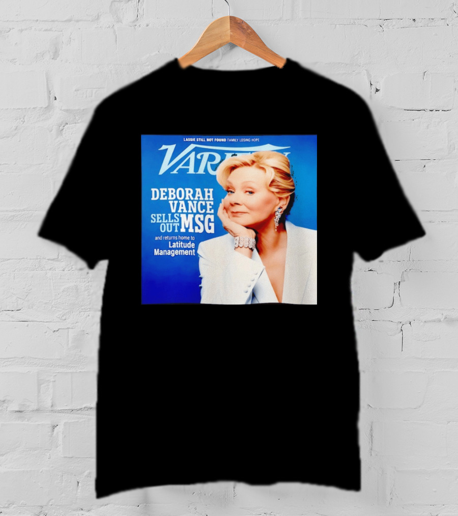 Lassie Still Not Found Deborah Vance Sells Out MSG Returns To Latitude Management Variety T-Shirt