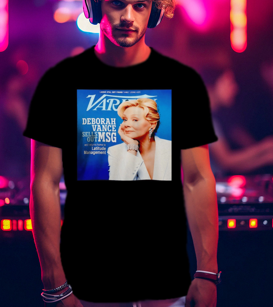 Lassie Still Not Found Deborah Vance Sells Out MSG Returns To Latitude Management Variety T-Shirt
