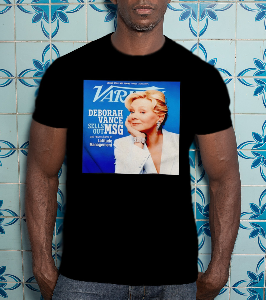 Lassie Still Not Found Deborah Vance Sells Out MSG Returns To Latitude Management Variety T-Shirt