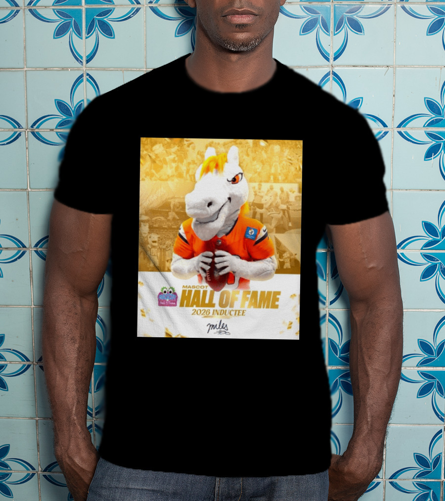 Miles Mascot Hall Of Fame 2026 Inductee Denver Broncos T-Shirt