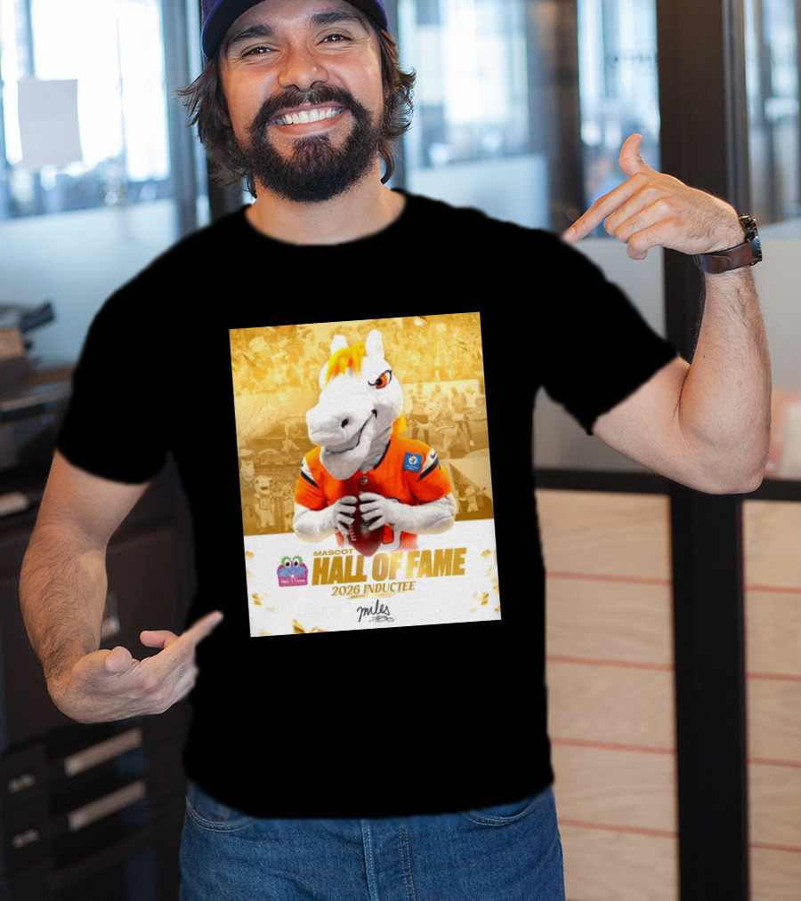 Miles Mascot Hall Of Fame 2026 Inductee Denver Broncos T-Shirt