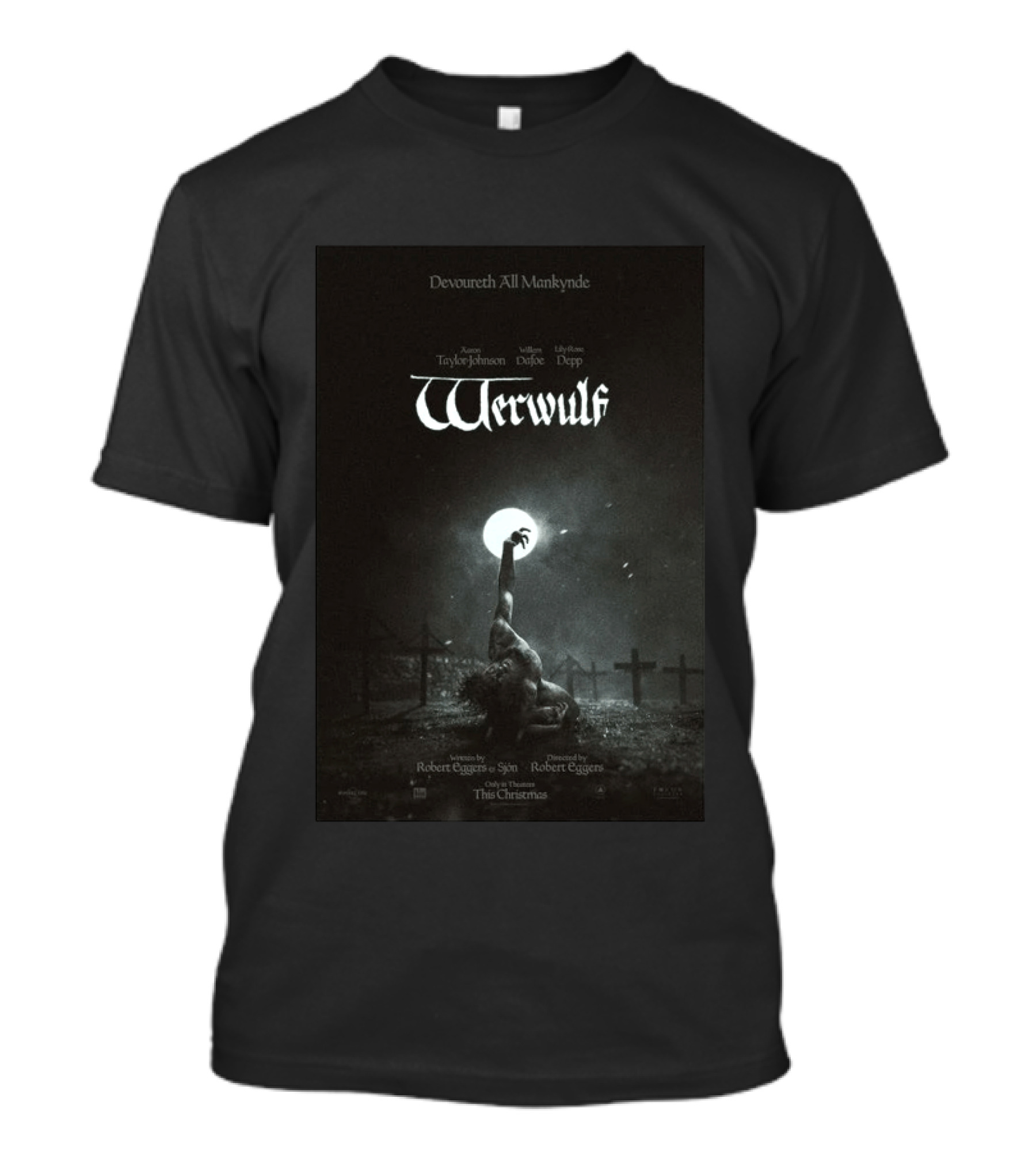 Devoureth All Mankynde Werwulf Aaron Taylor Johnson Willem Dafoe Lily Rose Depp Christmas 2026 T-Shirt