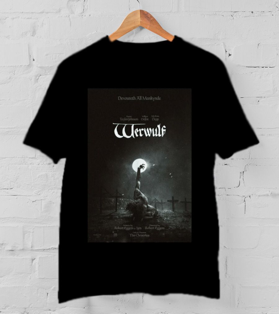 Devoureth All Mankynde Werwulf Aaron Taylor Johnson Willem Dafoe Lily Rose Depp Christmas 2026 T-Shirt