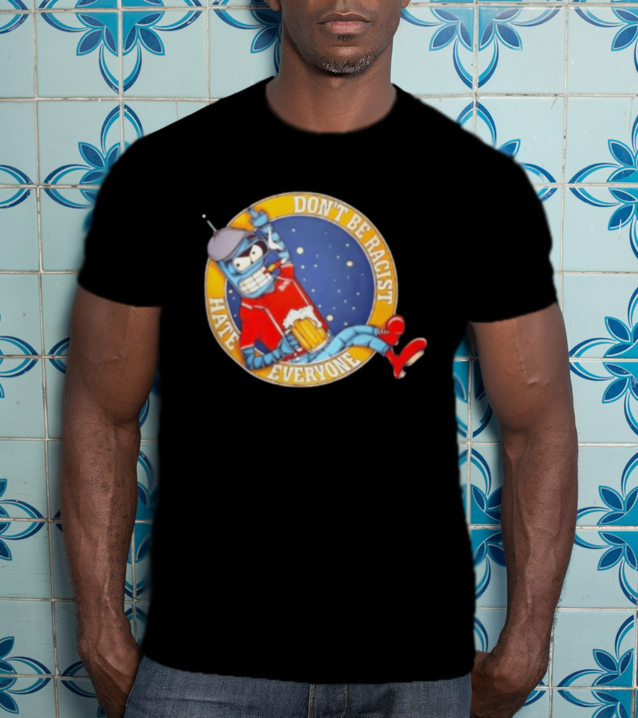 Don't Be Racist Hate Everyone Robot With Beer And Cap T-Shirt