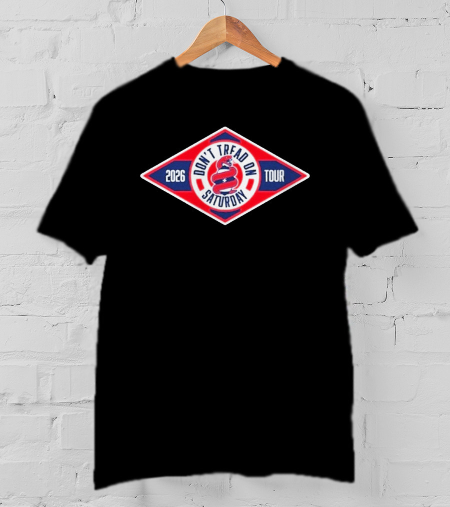 Don't Tread On Saturday 2026 Tour T-Shirt