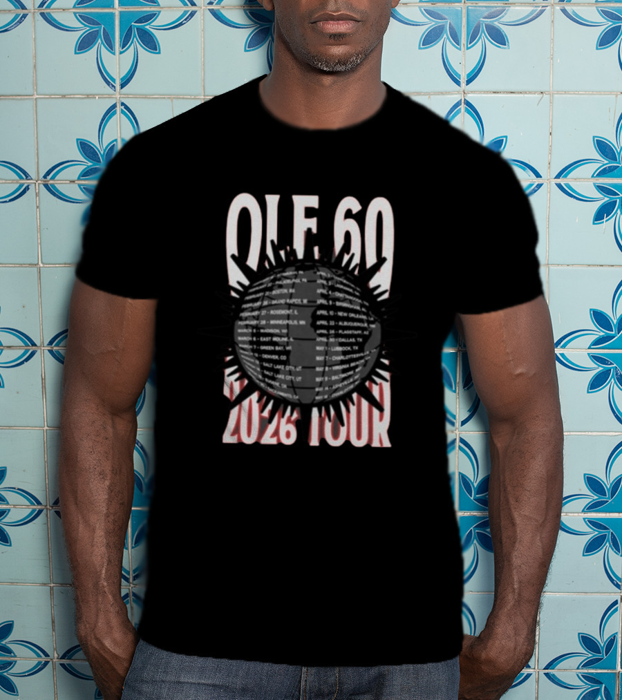 OLE 60 2026 Tour Dates Cities Sunburst T-Shirt