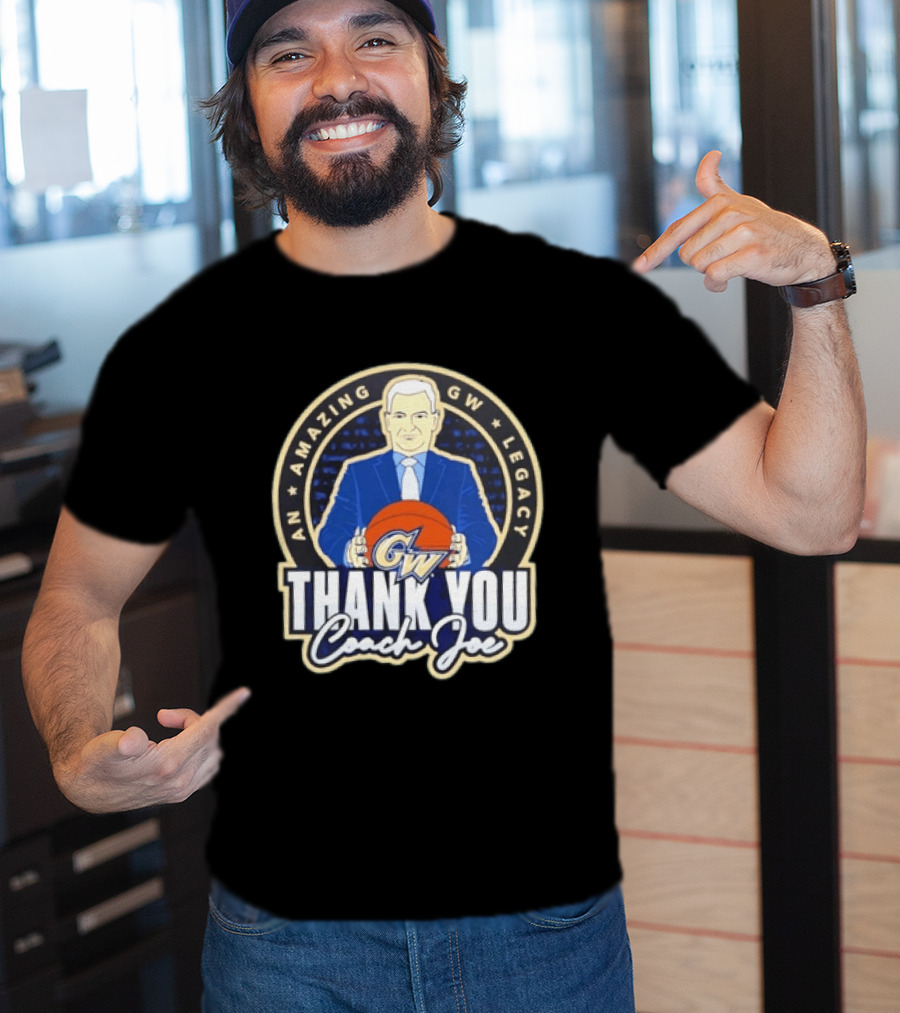 George Washington Amazing GW Legacy Thank You Coach Joe T-Shirt