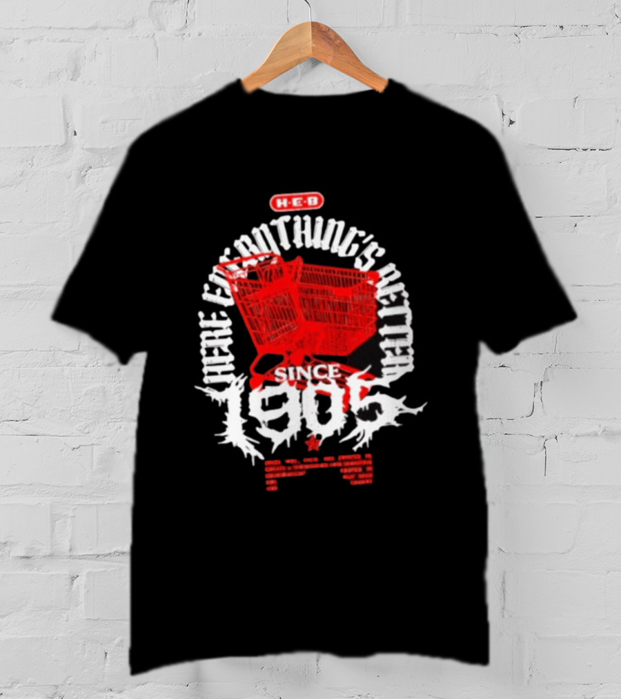 HEB Everything's Better Red Shopping Cart Since 1905 T-Shirt