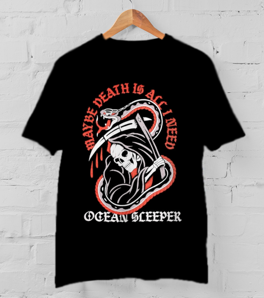 Maybe Death Is All I Need Ocean Sleeper Skeleton T-Shirt