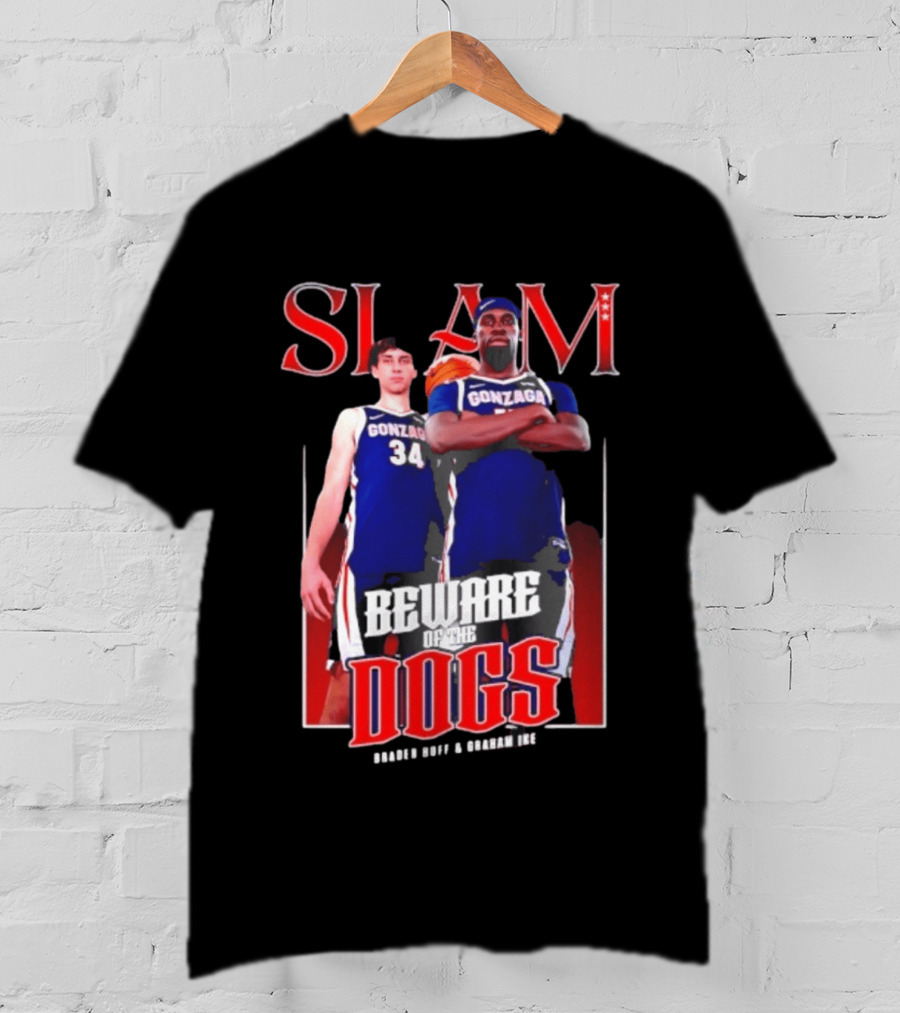 Slam Gonzaga Basketball Beware Of The Dogs Braden Huff Graham Ike T-Shirt