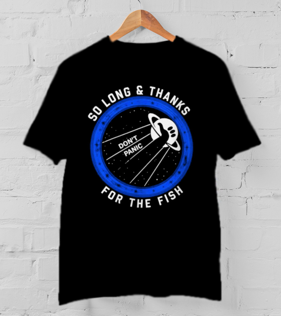 So Long And Thanks For The Fish Don't Panic Planetary T-Shirt