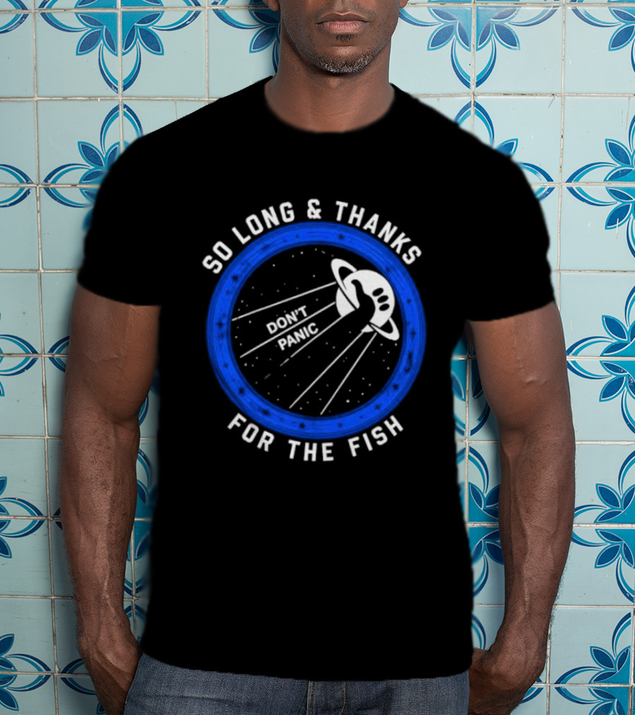 So Long And Thanks For The Fish Don't Panic Planetary T-Shirt