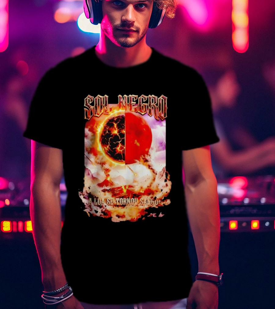 Sol Negro A Lua Se Tornou Sangue Eruptive Cosmic Phenomenon T-Shirt