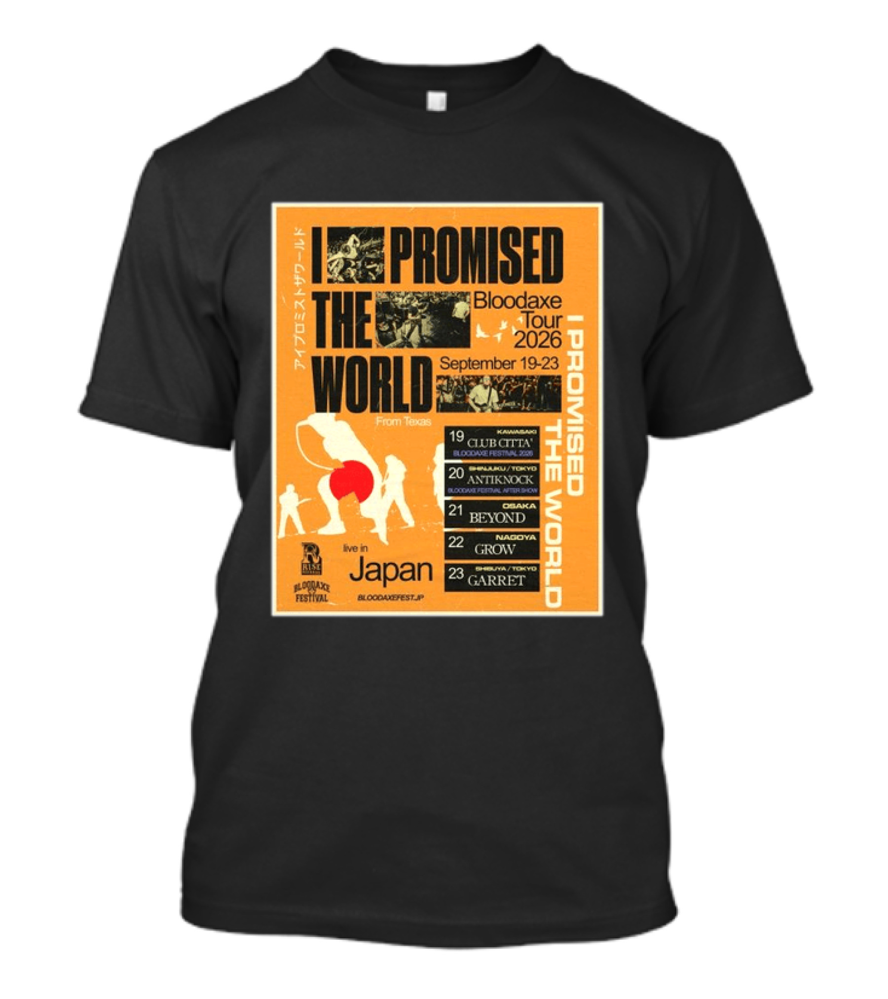 I Promised The World Bloodaxe Tour 2026 Japan September 19 23 Live In Japan Kawasaki Osaka Nagoya Tokyo Club Citta Antiknock Beyond Grow Garret T-Shirt