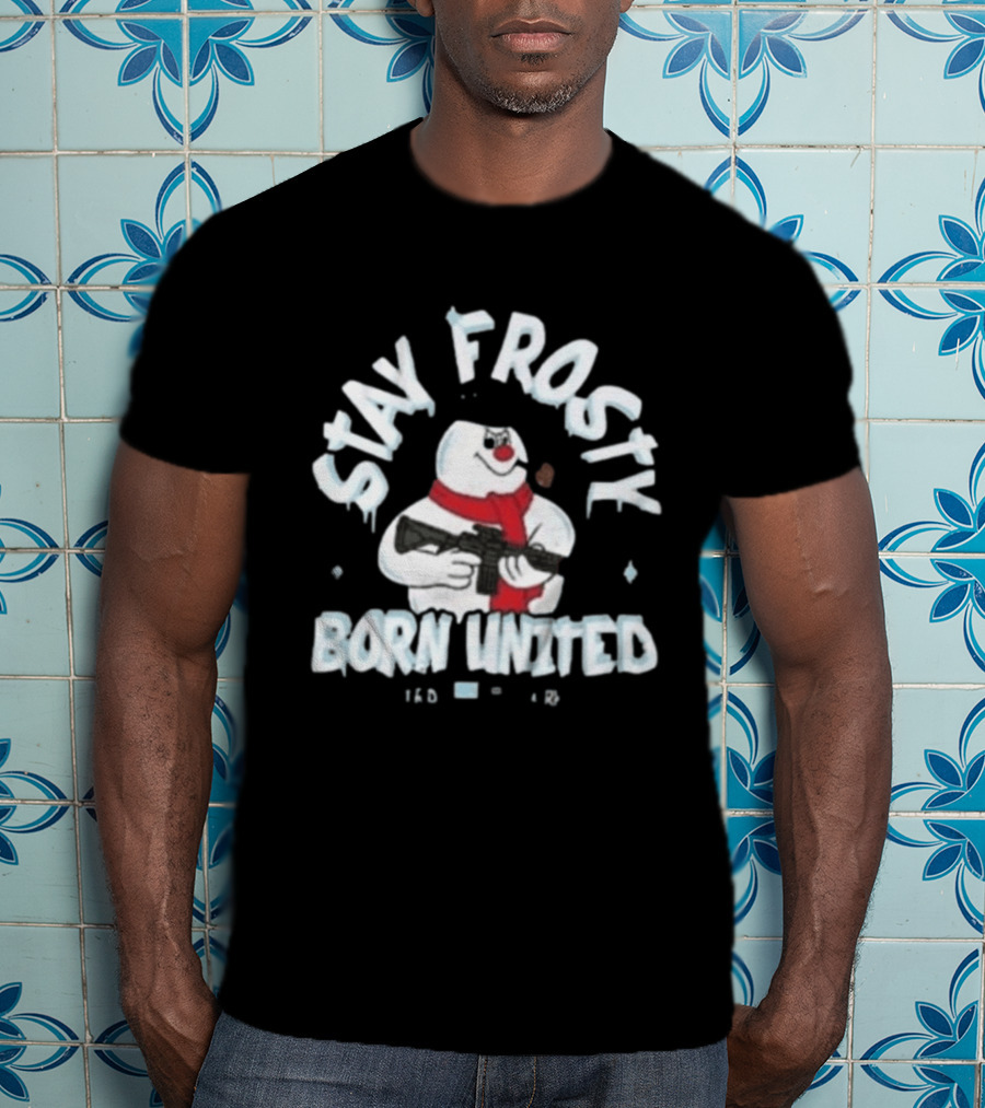 Stay Frosty Born United Holiday Long Sleeve Snowman With Scarf And Weapon T-Shirt