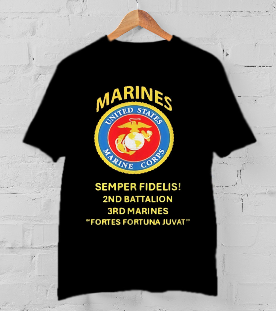 United States Marine Corps 2nd Battalion 3rd Marines Semper Fidelis Fortes Fortuna Juvat T-Shirt