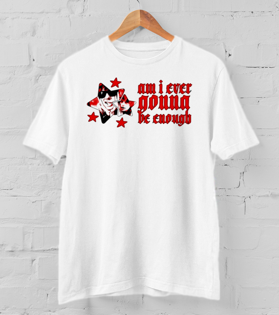 Am I Ever Gonna Be Enough Emotional Aesthetic Stars T-Shirt