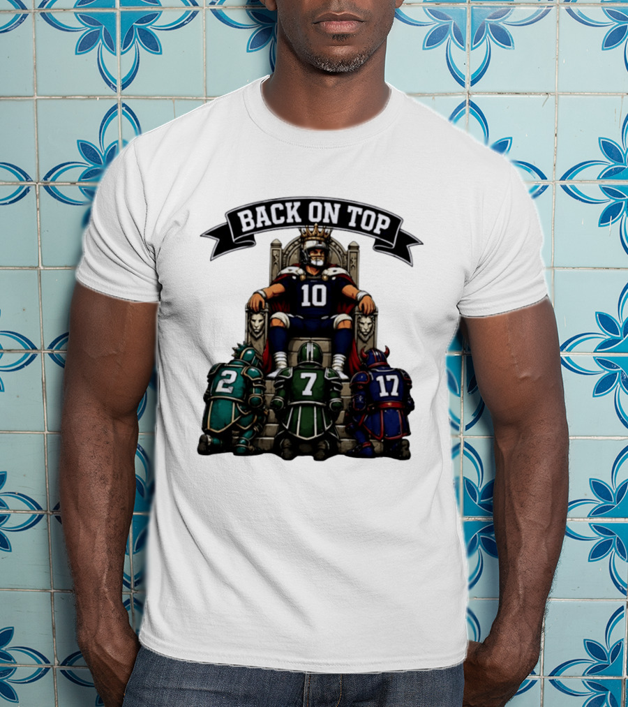 Back On Top Football Jersey Number 10 Quarterback With Throne And Rivals T-Shirt