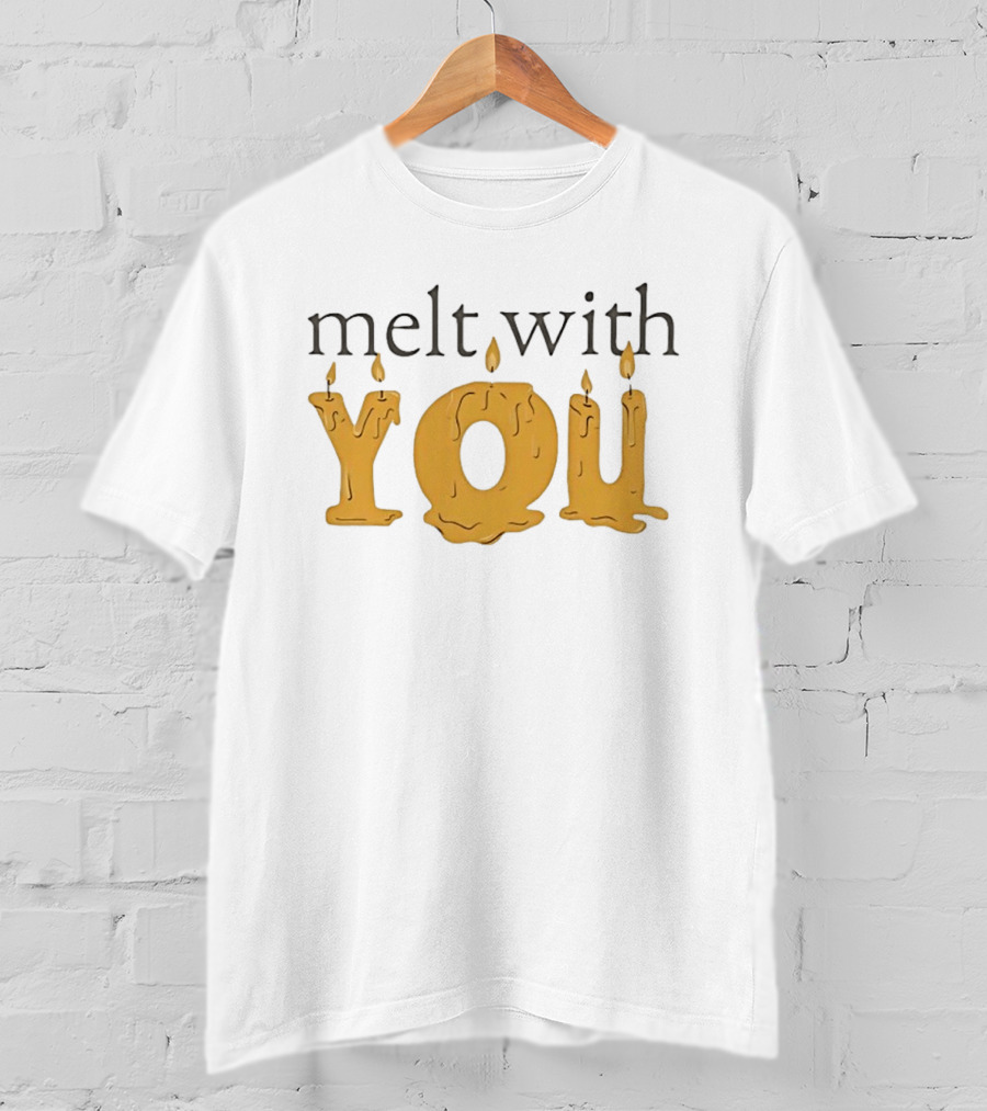 Melt With You Candle Letters T-Shirt