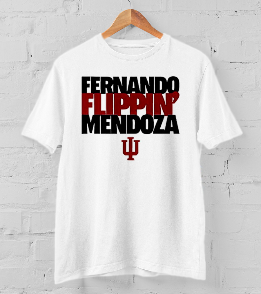 Fernando Flippin Mendoza Indiana Hoosiers IU T-Shirt