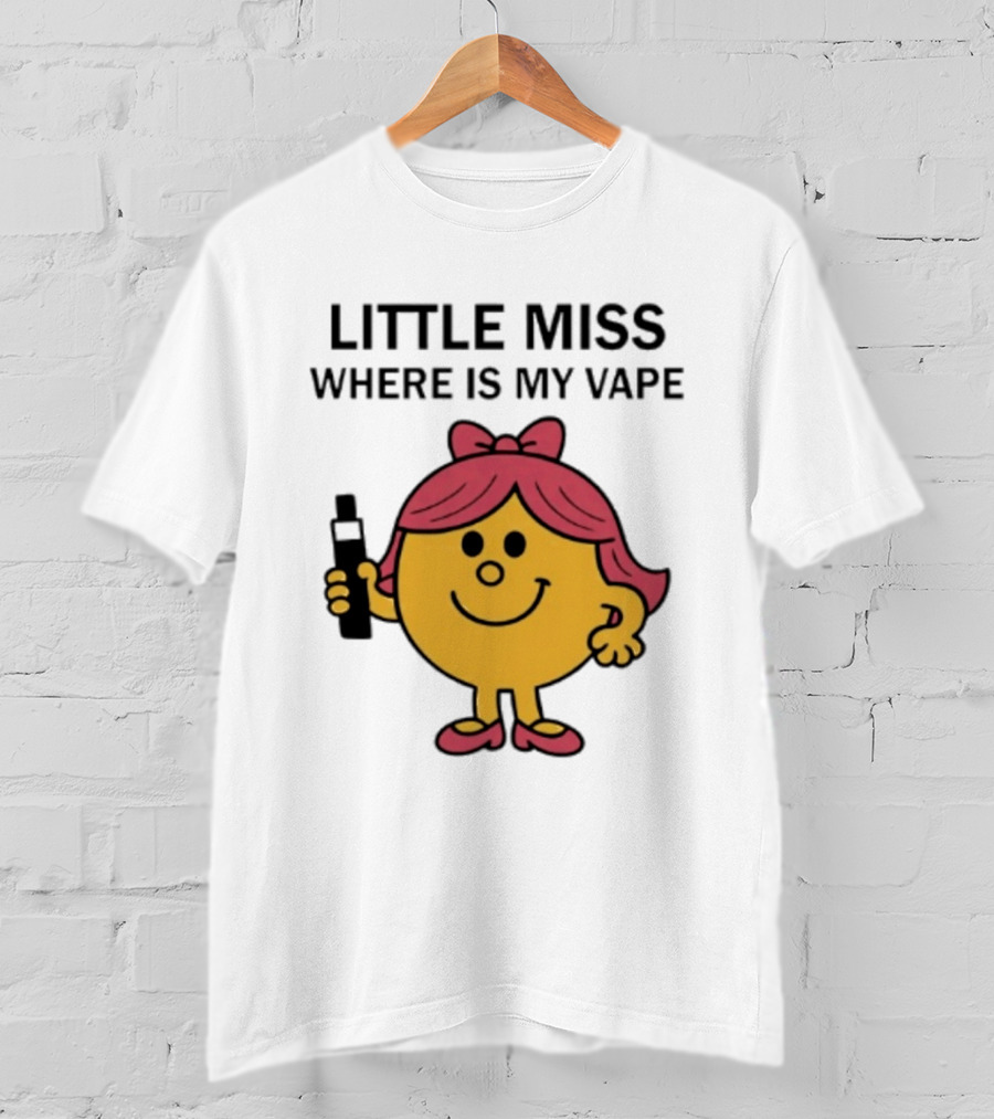 LITTLE MISS WHERE IS MY VAPE Trending T-Shirt