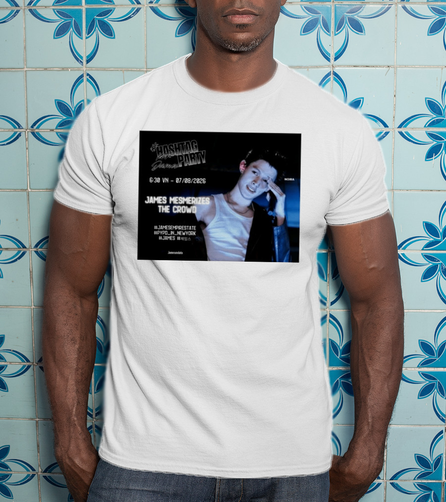 Hashtag Party With James PYPD Tour New York Crowd Mesmerized 07/08/2026 T-Shirt