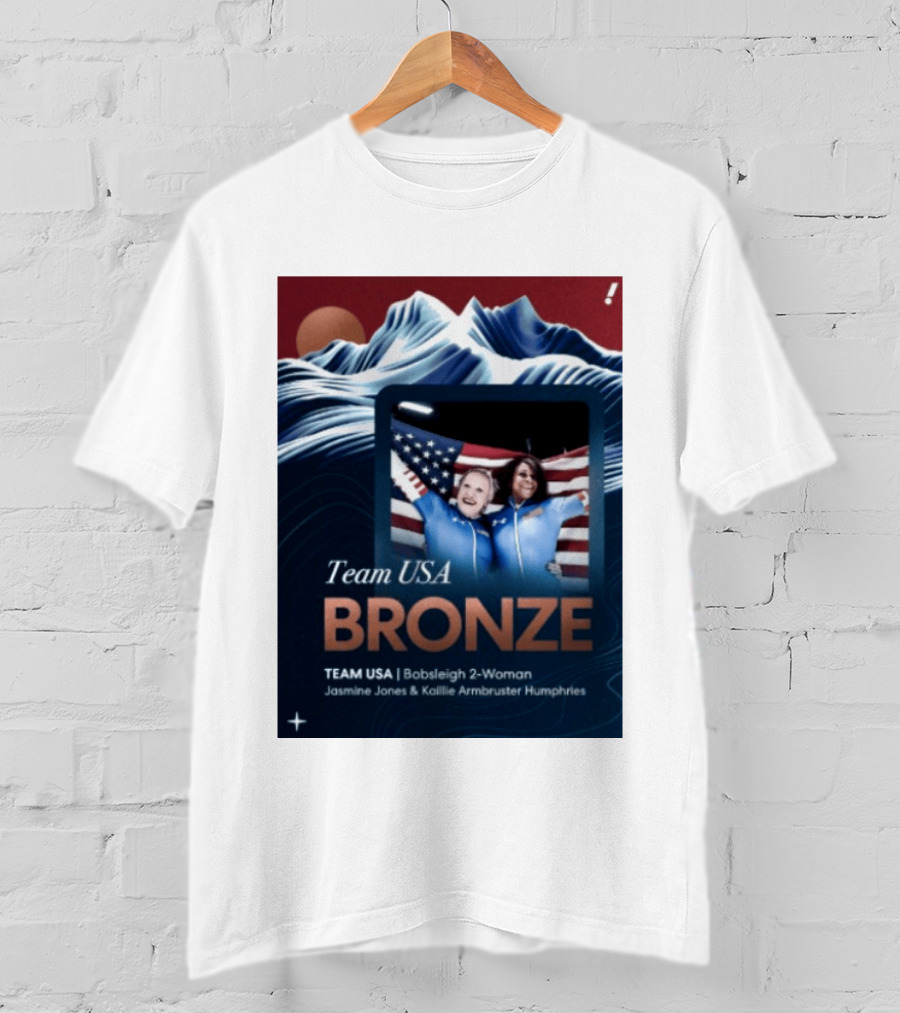Team USA Bronze Bobsleigh 2 Woman Jasmine Jones Kaillie Armbruster Humphries T-Shirt