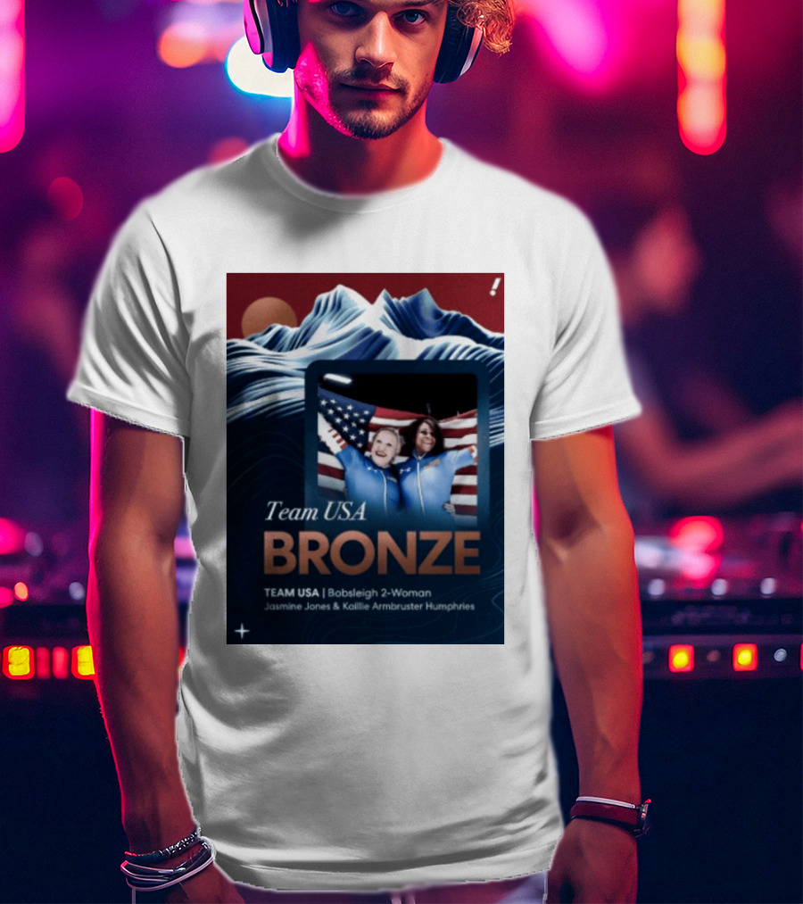 Team USA Bronze Bobsleigh 2 Woman Jasmine Jones Kaillie Armbruster Humphries T-Shirt