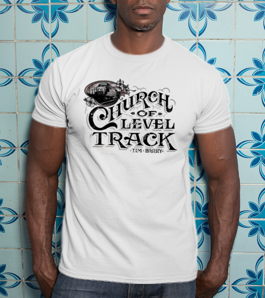 Trending Tim Barry Church Of Level Track New T-Shirt
