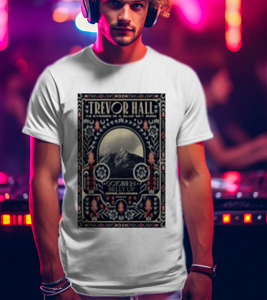 Trevor Hall An Evening In A Blue Sky Mind At Belly Up Aspen Colorado October 24 2025 T-Shirt