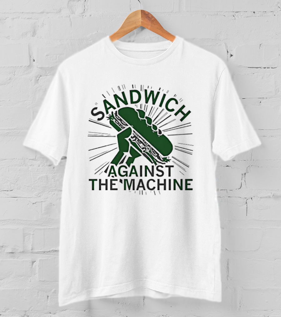Sandwich Against The Machine Fist Bread Sunburst T-Shirt