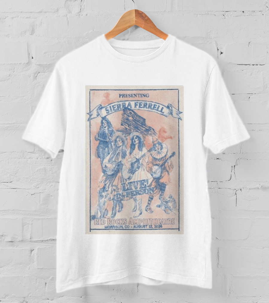 Presenting Sierra Ferrell Live In Person Red Rocks Amphitheatre Morrison CO August 12 2026 T-Shirt
