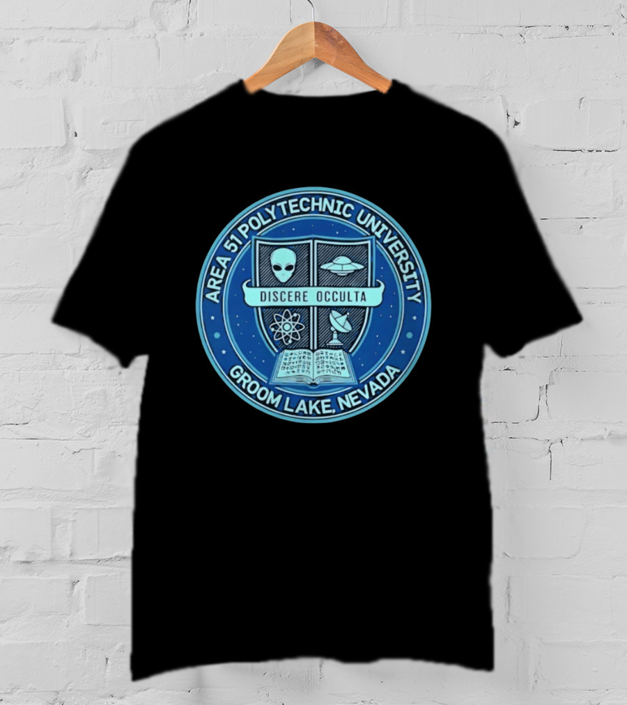 Area 51 Polytechnic University Groom Lake Nevada Discere Occulta Emblem With Alien UFO Science T-Shirt