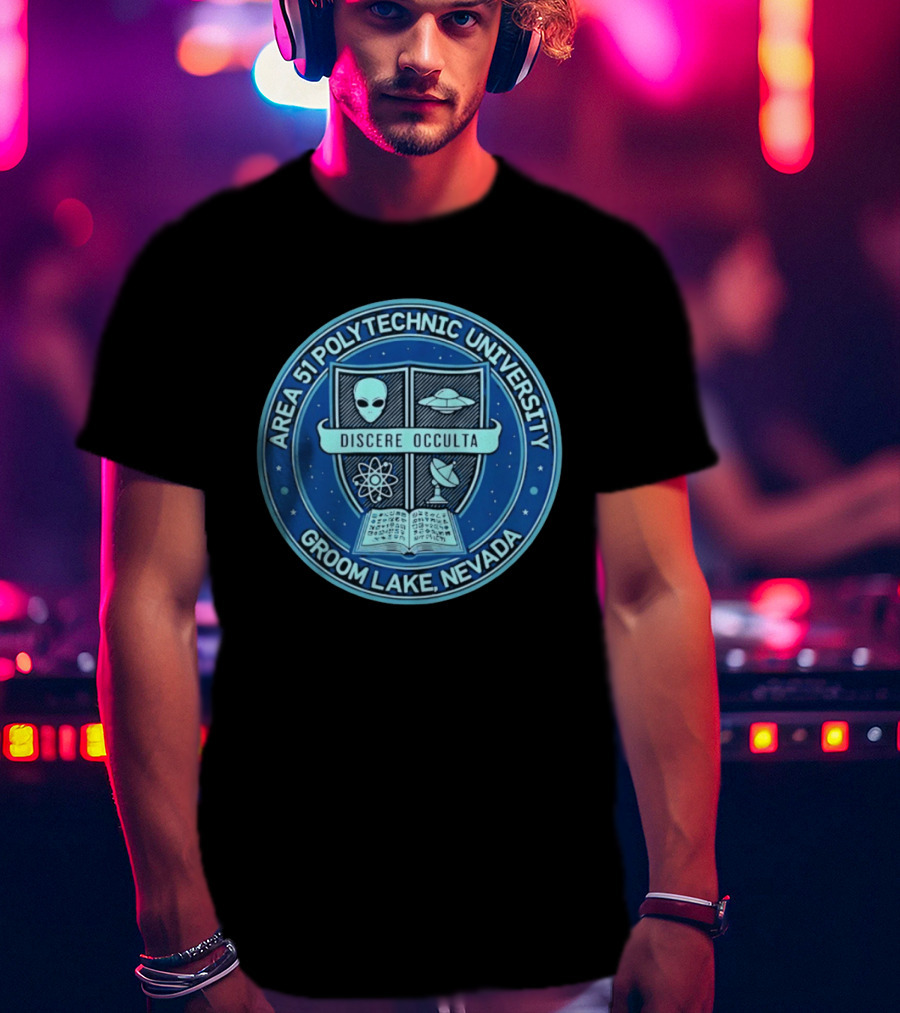 Area 51 Polytechnic University Groom Lake Nevada Discere Occulta Emblem With Alien UFO Science T-Shirt