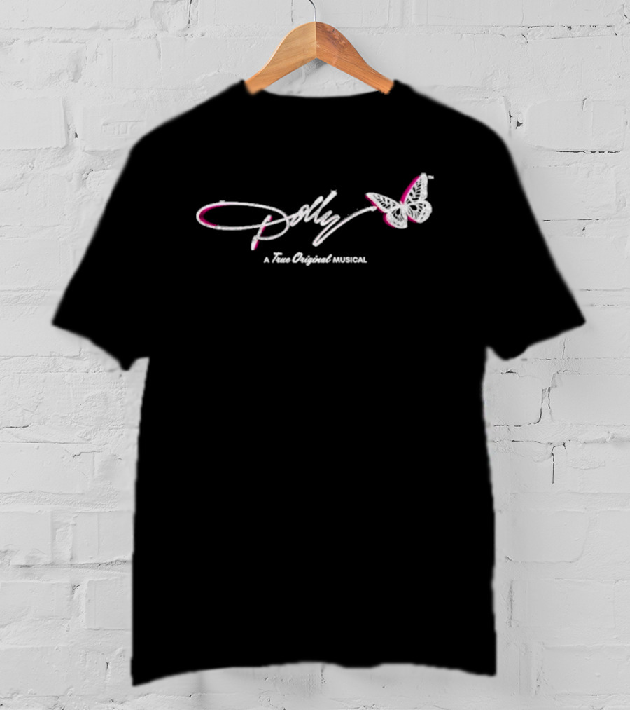 Dolly A True Original Musical Butterfly T-Shirt