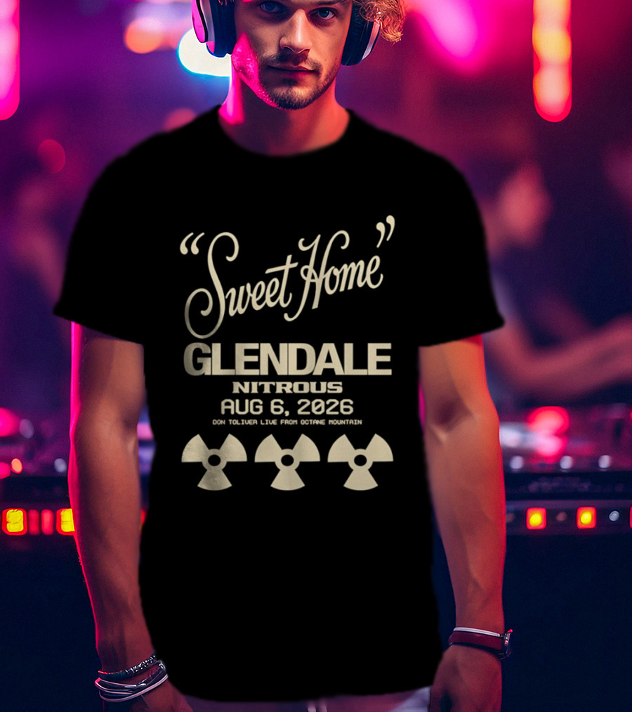 Sweet Home Glendale Nitrous Aug 6 2026 Don Toliver Live Octane Mountain T-Shirt