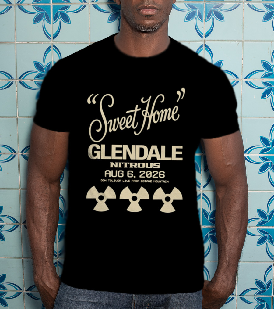 Sweet Home Glendale Nitrous Aug 6 2026 Don Toliver Live Octane Mountain T-Shirt
