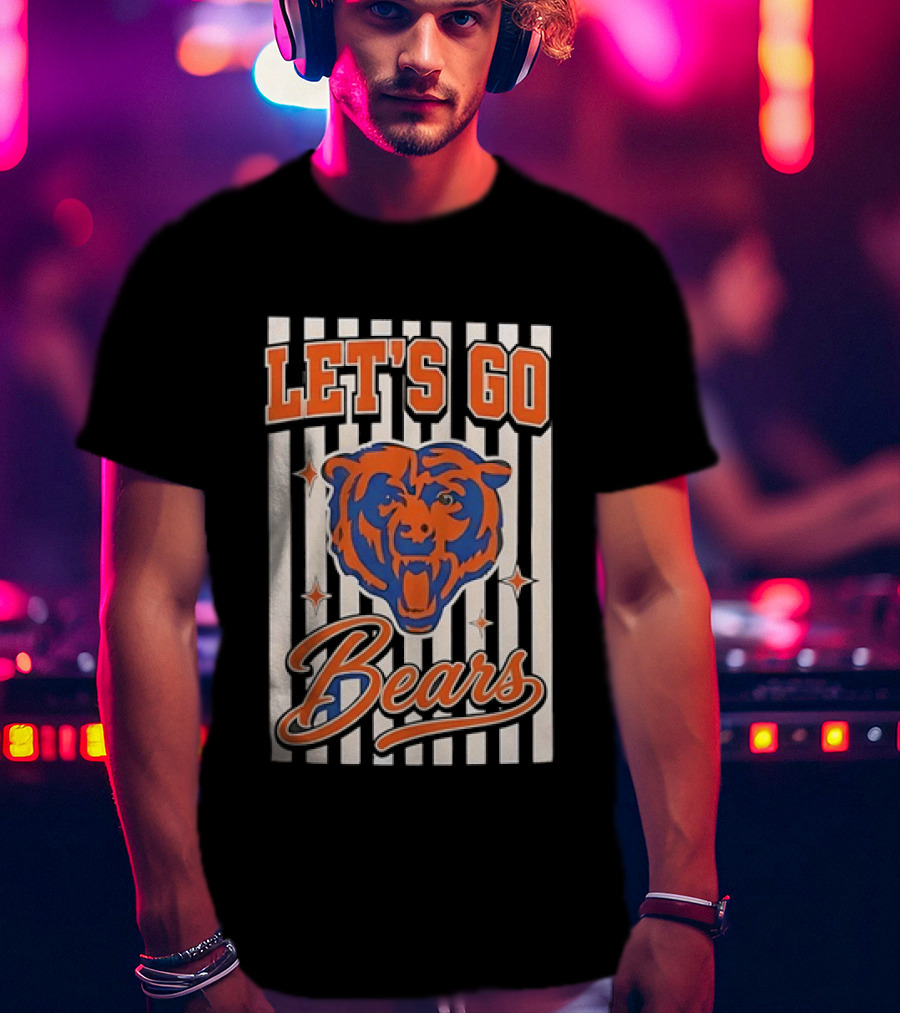 Let's Go Chicago Bears Fan Support T-Shirt