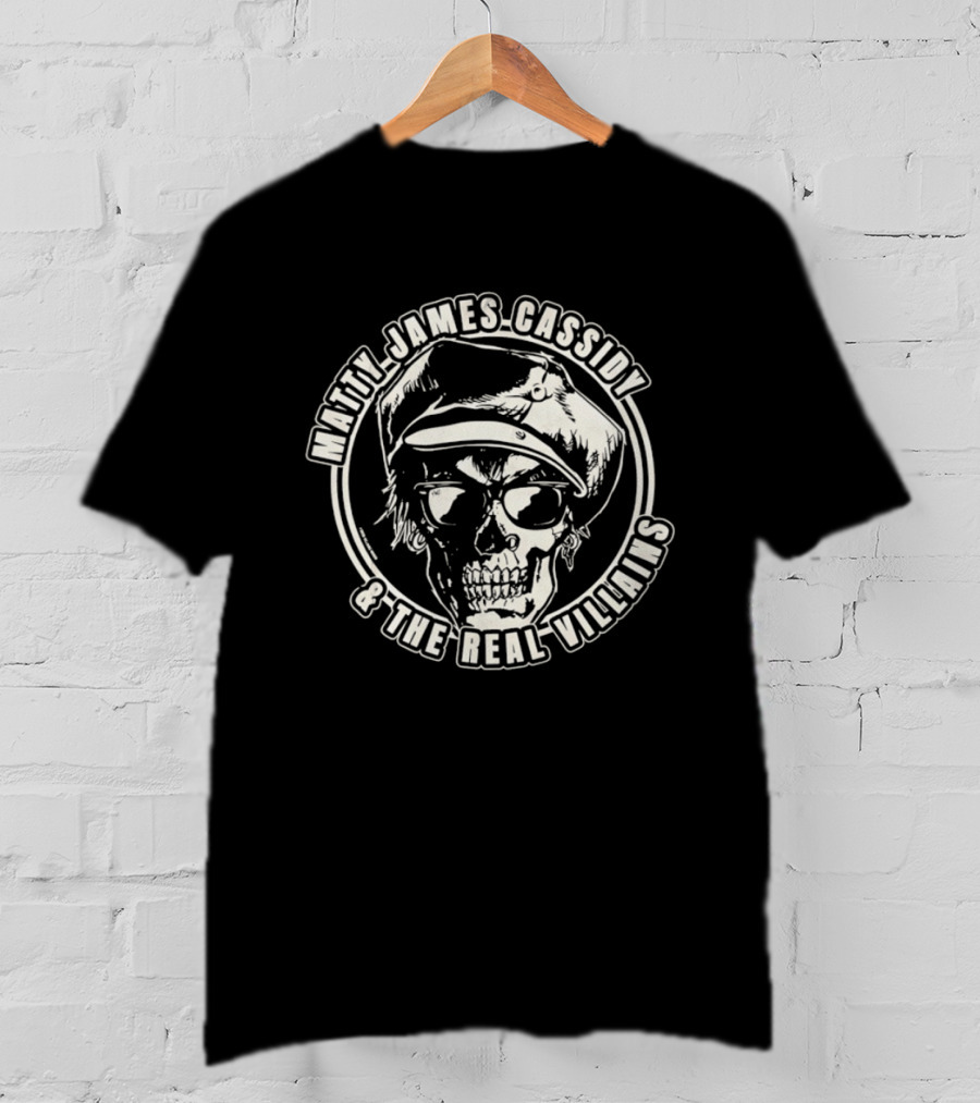 Matty James Cassidy And The Real Villains Skull With Glasses And Hat T-Shirt