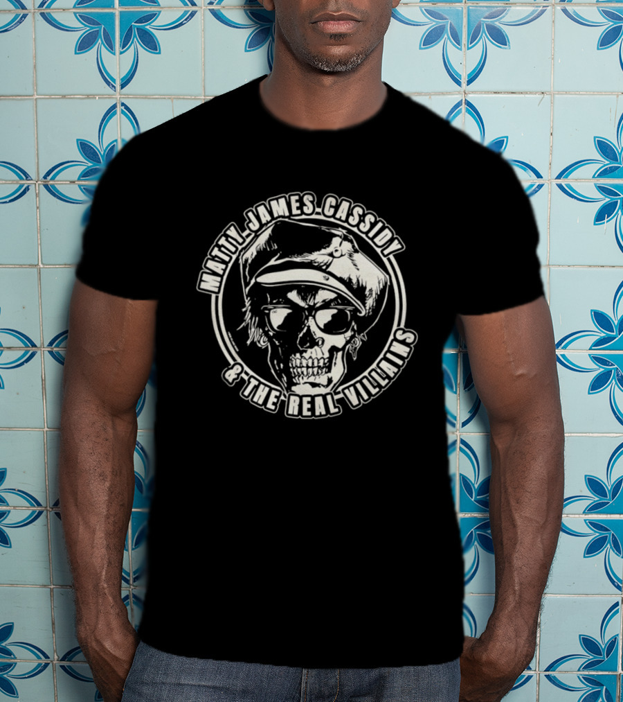 Matty James Cassidy And The Real Villains Skull With Glasses And Hat T-Shirt