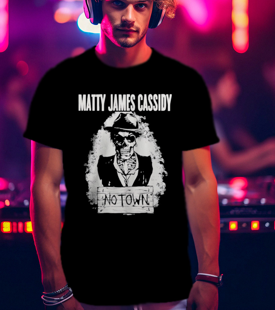 Matty James Cassidy No Town Musician Skull T-Shirt