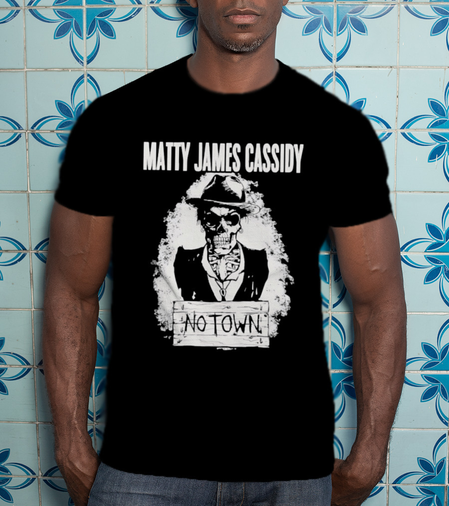 Matty James Cassidy No Town Musician Skull T-Shirt